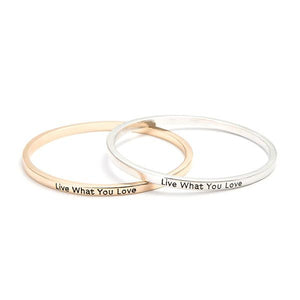 Live What You Love Bangle